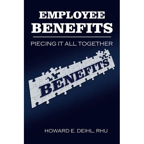 Employee Benefits: Piecing It All Together