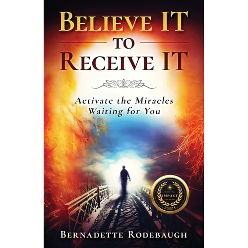 Believe It to Receive It
