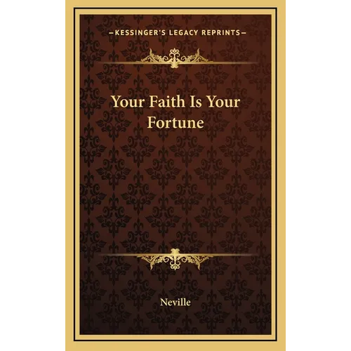 Your Faith Is Your Fortune
