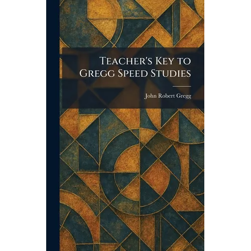 Teacher's Key to Gregg Speed Studies