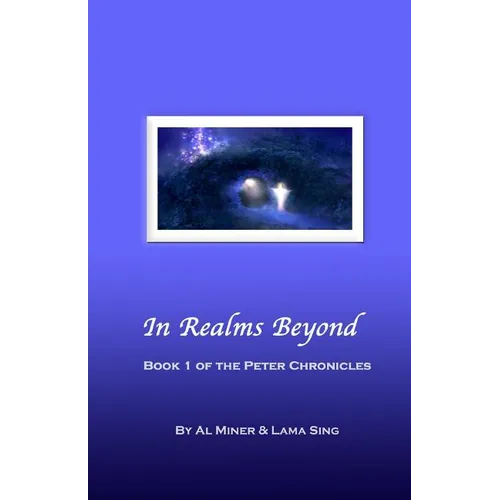 In Realms Beyond: Book One Of The Peter Chronicles