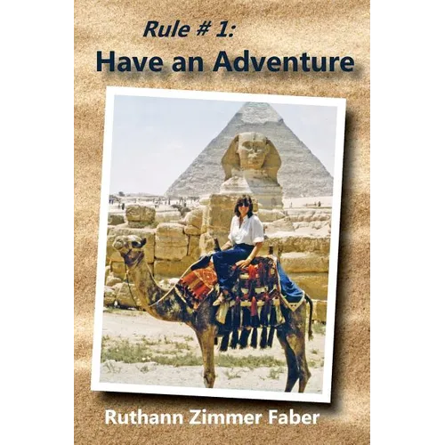 Rule # 1: Have an Adventure