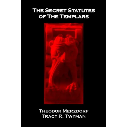 The Secret Statutes of the Templars