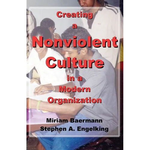Creating a Nonviolent Culture in a Modern Organization