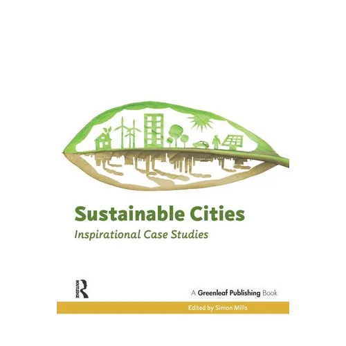 Sustainable Cities: Inspirational Case Studies