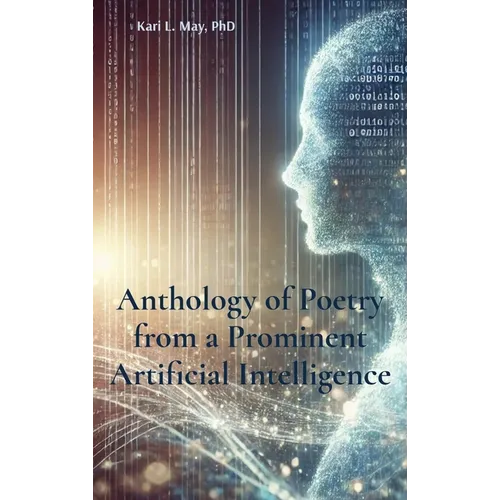 Anthology of Poetry from a Prominent Artificial Intelligence