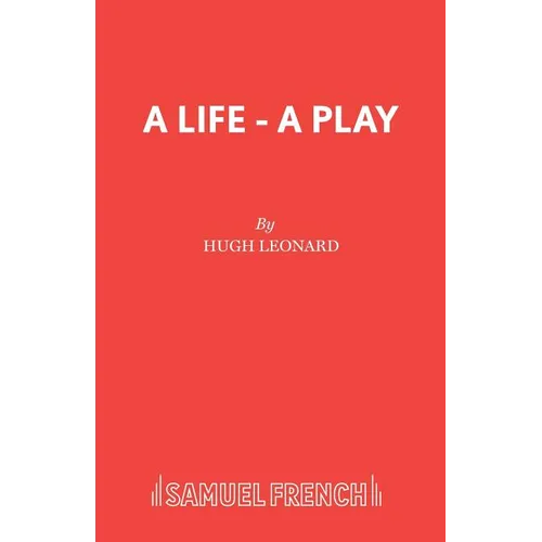A Life - A Play