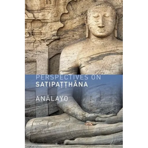 Perspectives on Satipatthana