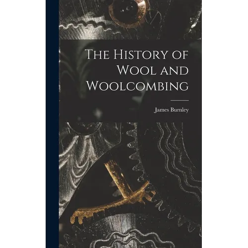 The History of Wool and Woolcombing