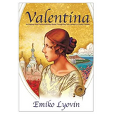 Valentina: An Odyssey from Pre-Revolutionary Russia Through War-Torn Europe to a Pacific Paradise - Hardcover