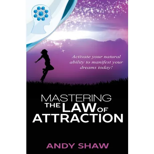Mastering The Law of Attraction
