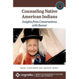 Counseling Native American Indians: Insights from Conversations with Beaver - Paperback
