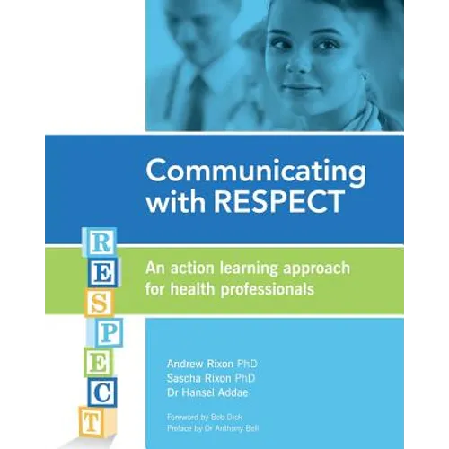 Communicating with RESPECT: An action learning approach for health professionals