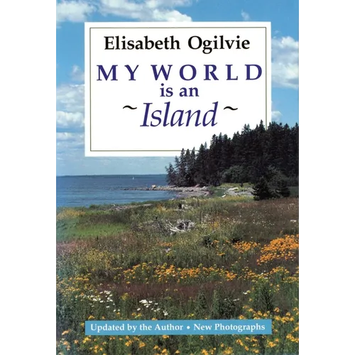My World Is An Island (Gay's Island, Maine)