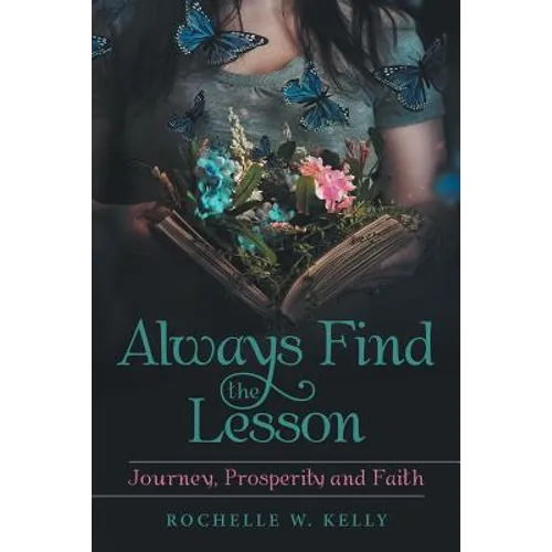 Always Find the Lesson: Journey, Prosperity and Faith