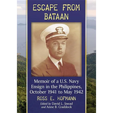 Escape from Bataan: Memoir of a U.S. Navy Ensign in the Philippines, October 1941 to May 1942 - Paperback