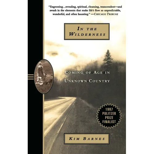 In the Wilderness: Coming of Age in Unknown Country (Pulitzer Prize Finalist)