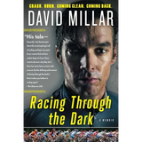 Racing Through the Dark: Crash, Burn, Coming Clean, Coming Back