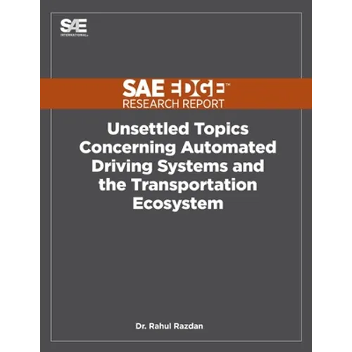 Unsettled Topics Concerning Automated Driving Systems and the Transportation Ecosystem