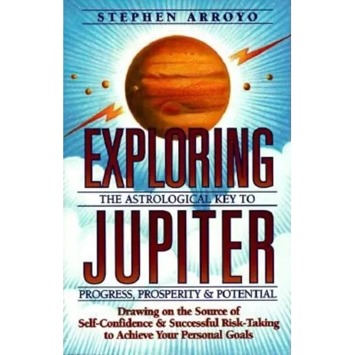Exploring Jupiter: Astrological Key to Progress, Prosperity & Potential