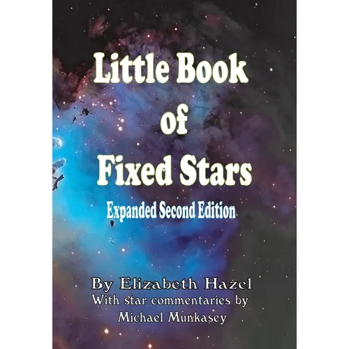 Little Book of Fixed Stars: Expanded Second Edition
