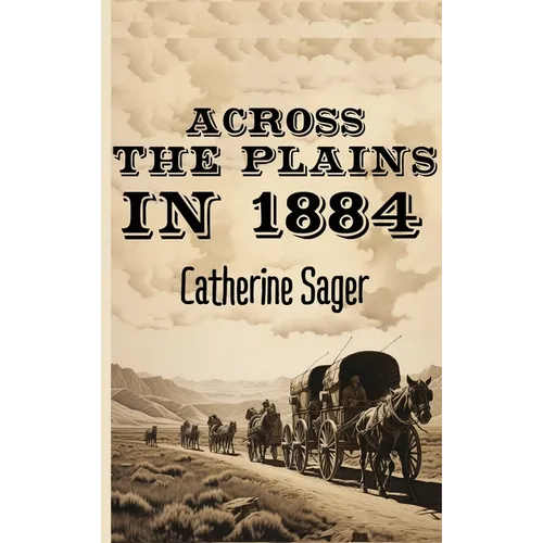 Across the Plains in 1884