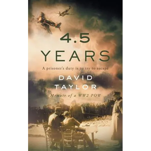4.5 Years: Memoir of a WW2 POW