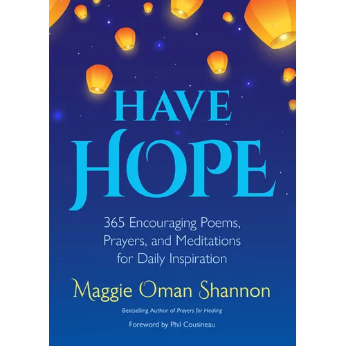 Have Hope: 365 Encouraging Poems, Prayers, and Meditations for Daily Inspiration (Daily Affirmations)