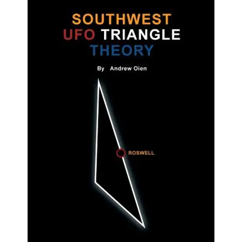 Southwest UFO Triangle Theory