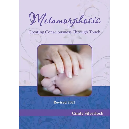 Metamorphosis, Creating Consciousness Through Touch