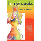 Hunger Speaks: A Memoir Told in Poetry. a Celebration of Recovery from an Eating Disorder - Paperback