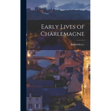 Early Lives of Charlemagne - Hardcover
