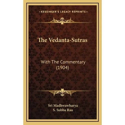 The Vedanta-Sutras: With The Commentary (1904)