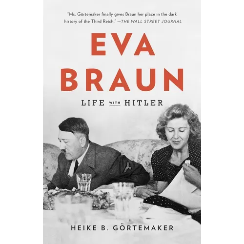 Eva Braun: Life with Hitler