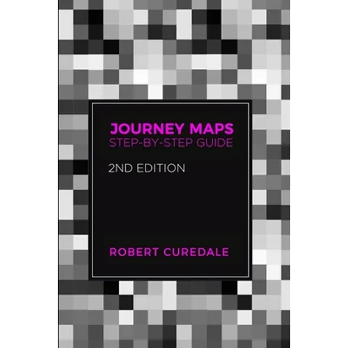 Journey Maps: Step-by-Step Guide Second Edition