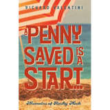 A Penny Saved Is A Start . . .: Memoirs of Rocky Neck