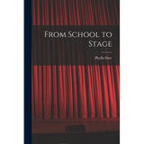 From School to Stage