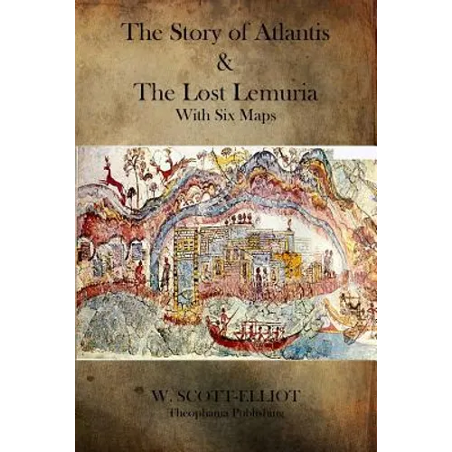 The Story of Atlantis and the Lost Lemuria