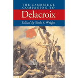 The Cambridge Companion Delacroix