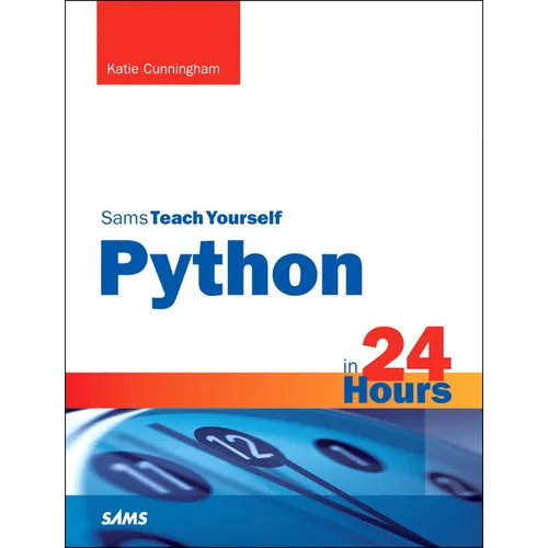 Python in 24 Hours, Sams Teach Yourself