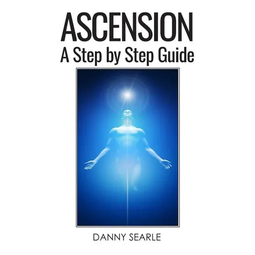 Ascension: A Step by Step Guide
