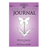 My Awakening Journal: A Journey to Enlightenment
