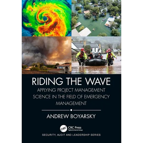 Riding the Wave: Applying Project Management Science in the Field of Emergency Management