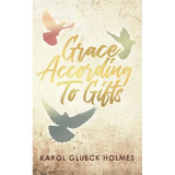Grace According To Gifts