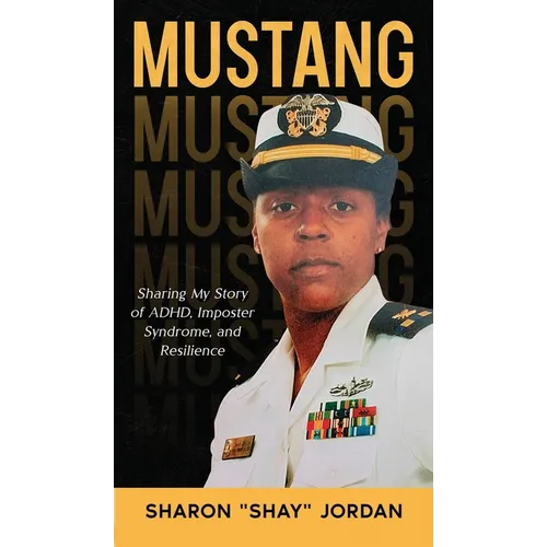 Mustang: Sharing My Story of ADHD, Imposter Syndrome, and Resilience
