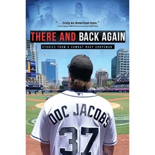 There and Back Again: Stories from a Combat Navy Corpsman