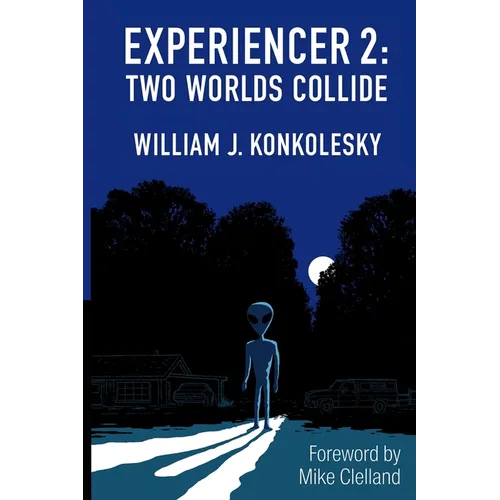 Experiencer 2: Two Worlds Collide