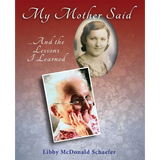 My Mother Said...And the Lessons I Learned - Paperback
