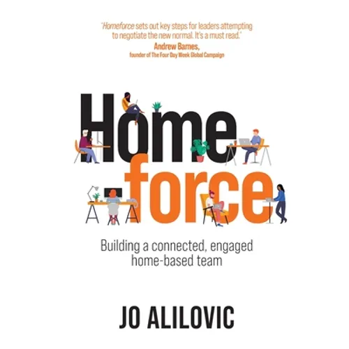 Homeforce: Building a connected, engaged home-based team