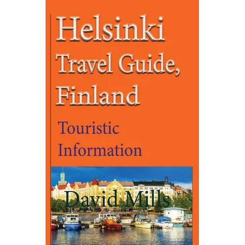 Helsinki Travel Guide, Finland: Touristic Information